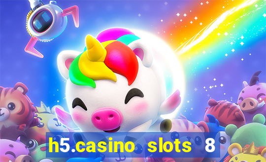 h5.casino slots 8 paga mesmo